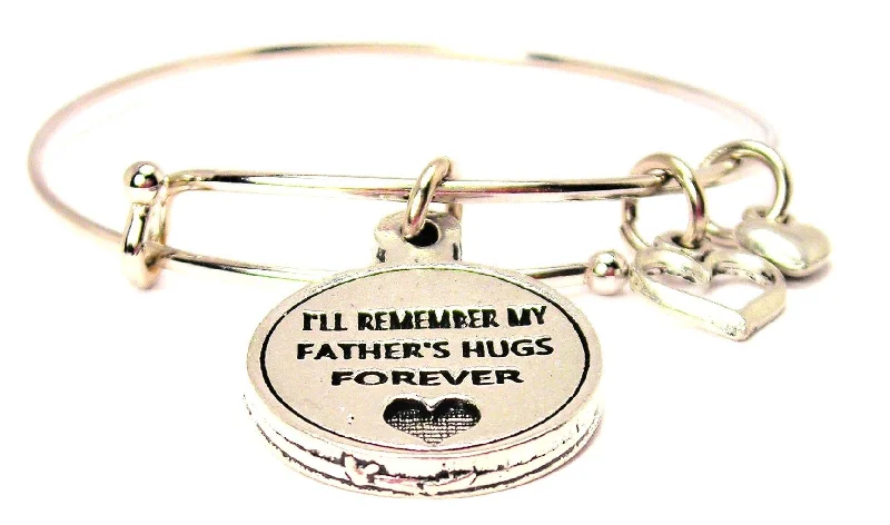 I'll Remember My Father's Hugs Forever Expandable Bangle Bracelet