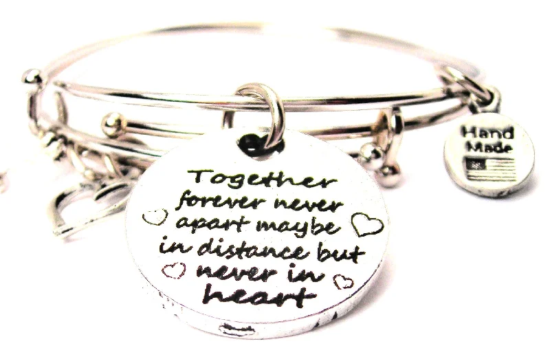 Together Forever Never Apart Maybe In Distance But Never In Heart Expandable Bangle Bracelet Set