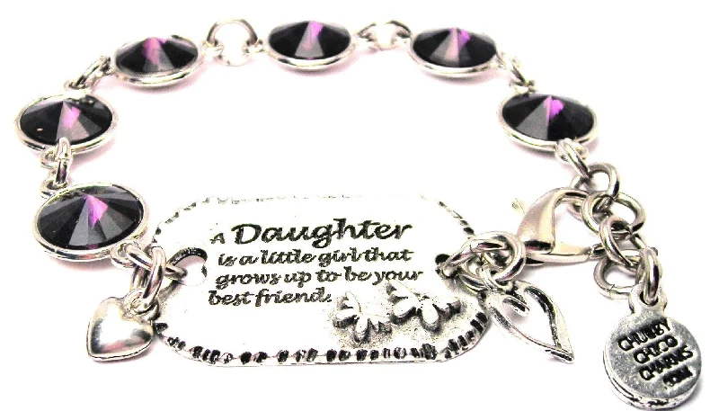 A Daughter Is A Little Girl That Grows Up To Be Your Best Friend Crystal Connector Bracelet